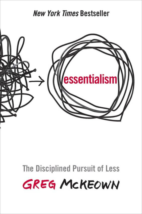 Book cover of "Essentialism: The Disciplined Pursuit of Less"