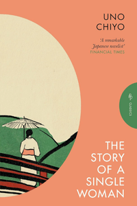 The Story of a Single Woman by Uno Chino